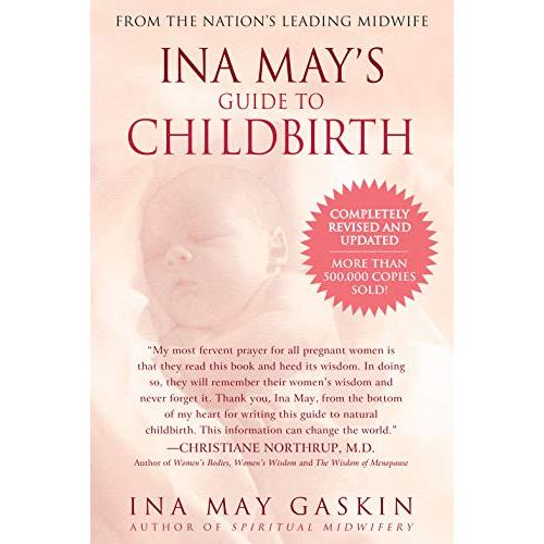 Ina May&apos;s Guide to Childbirth: Updated With New Ma...