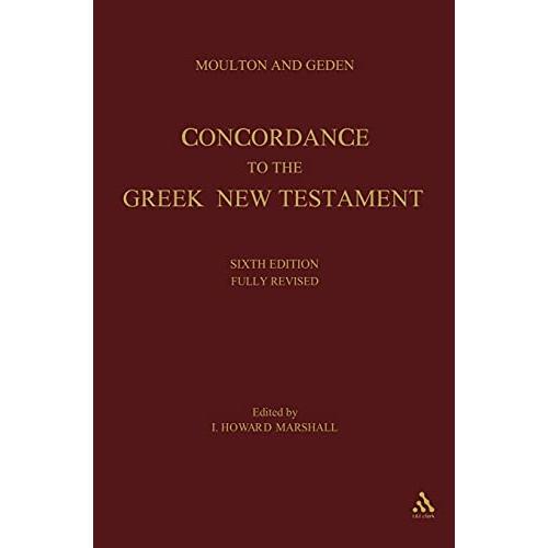 Moulton and Geden: Concordance to the Greek New Te...