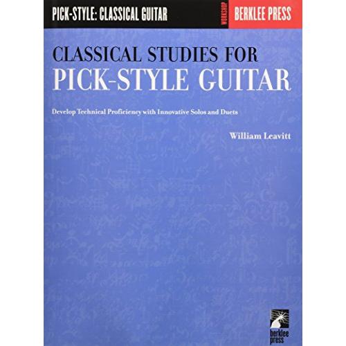 Classical Studies for Pick-Style Guitar: Develop T...