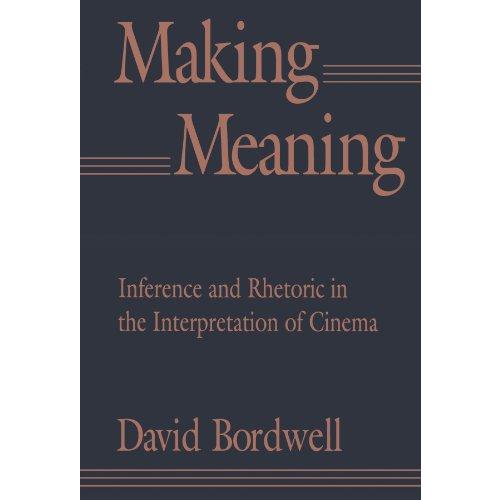 Making Meaning: Inference and Rhetoric in the Inte...