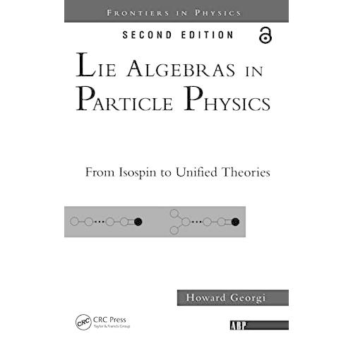 Lie Algebras In Particle Physics: from Isospin To ...