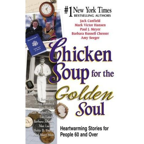 Chicken Soup for the Golden Soul: Heartwarming Sto...