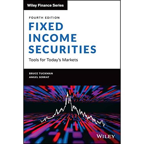 Fixed Income Securities: Tools for Today&apos;s Markets...