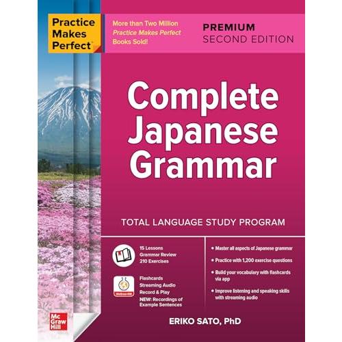 Complete Japanese Grammar (Practice Makes Perfect)...