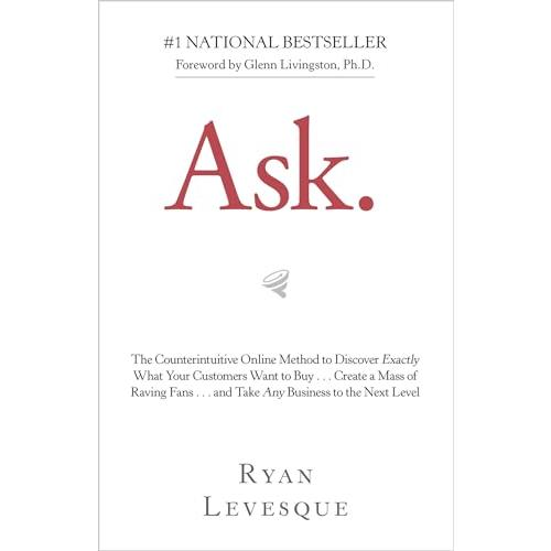 Ask: The Counterintuitive Online Method to Discove...
