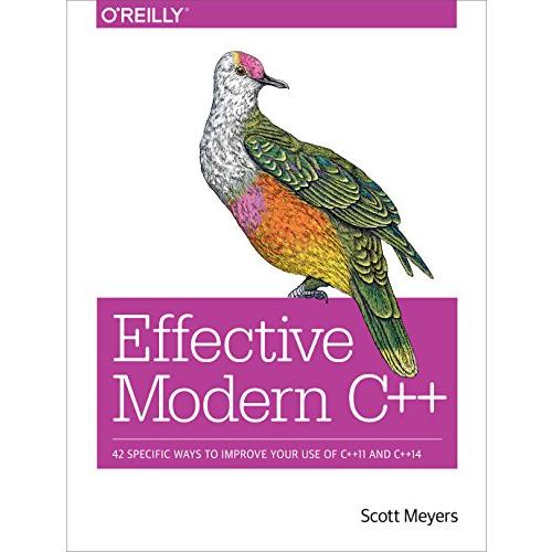 Effective Modern C++: 42 Specific Ways to Improve ...