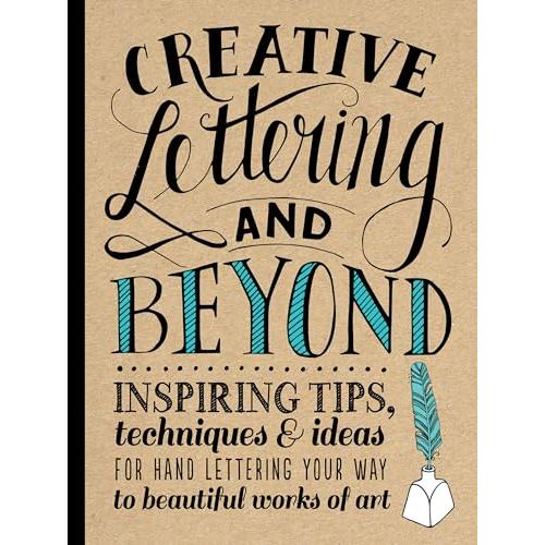 Creative Lettering and Beyond: Inspiring tips, tec...