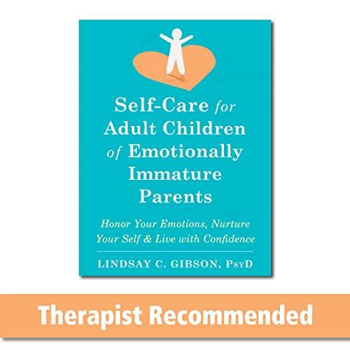 Self-Care for Adult Children of Emotionally Immatu...