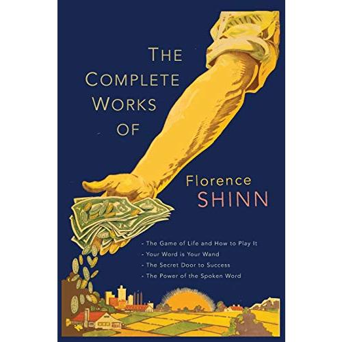 The Complete Works of Florence Scovel Shinn: The G...