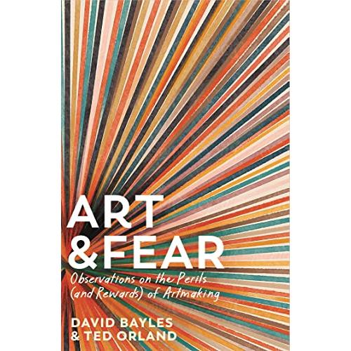 Art &amp; Fear: Observations on the Perils (and Reward...