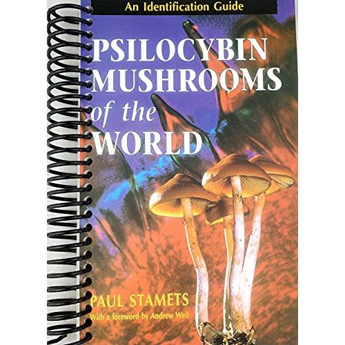Psilocybin Mushrooms of the World: An Identificati...