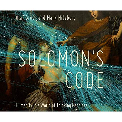 Solomon&apos;s Code: Humanity in a World of Thinking Ma...