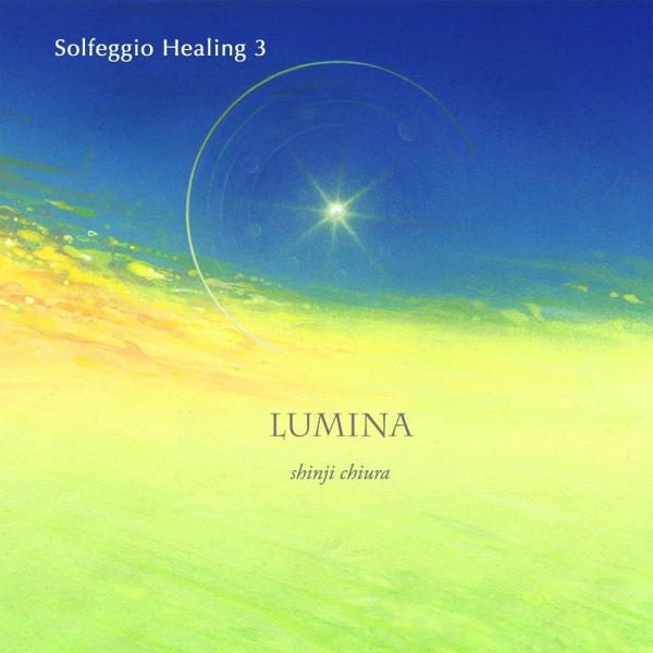 528Hz CD ルミナ LUMINA / 知浦伸司 ソルフェジオ ヒーリング 第3弾 店内BGM使...