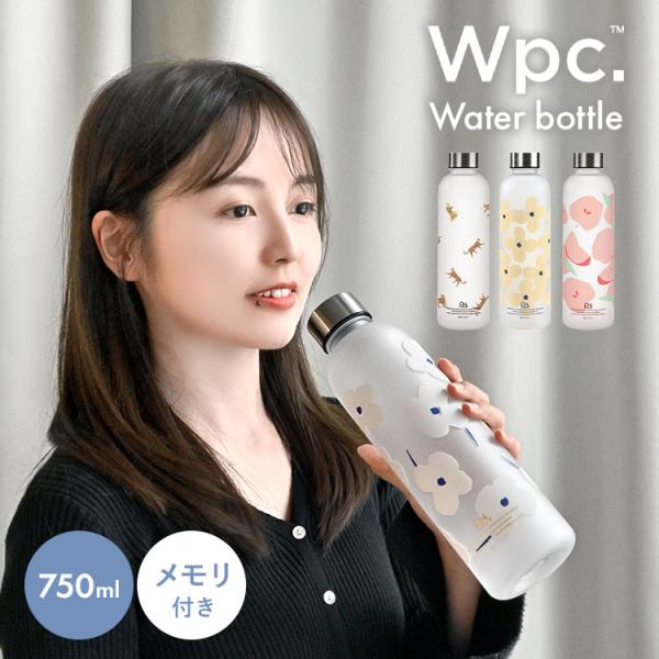 水筒 ウォーターボトル wpc クリアボトル ドリンクボトル 目盛り付き 直飲み 750ml 透明 ...
