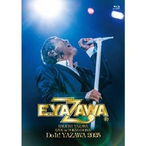 EIKICHI YAZAWA LIVE in TOKYO DOME「Do It！YAZAWA 2025」 [DVD]