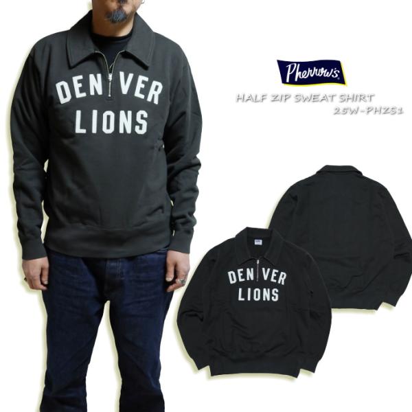 Pherrow's フェローズ ハーフジップアップスウェットシャツ DENVERLIONS 裏毛 2...