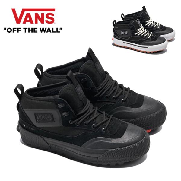 VANS ヴァンズ Mte Half Cab GORE-TEX Mteハーフキャブゴアテックス VN...
