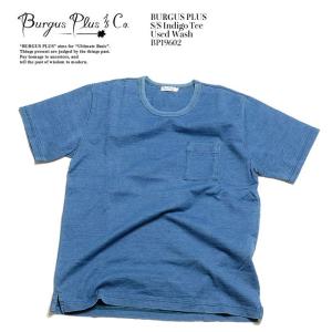 BURGUS PLUS　バーガスプラス　半袖インディゴTシャツ ユーズドウォッシュ　BP19602