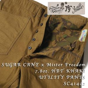 SUGARCANE×Mr. Freedom（シュガーケーン）　MFSC(SAIGON COWBOY) 7.8oz. HBT KHAKI UTILITY PANTS SC41402｜hinoya-ameyoko