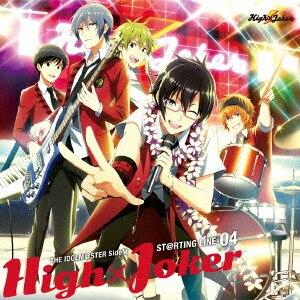 Ｈｉｇｈ×Ｊｏｋｅｒ／『アイドルマスター　ＳｉｄｅＭ』ＴＨＥ　ＩＤＯＬＭ＠ＳＴＥＲ　ＳｉｄｅＭ　ＳＴ＠ＲＴＩＮＧ　ＬＩＮＥ−０４　Ｈｉｇｈ×Ｊｏｋｅｒ