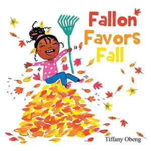 Fallon Favors Fall: A Wonderful Children's Book about Fall (Books about Sea