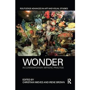 洋書-Wonder in Contemporary Artistic Practice (Routledge Advances in Art and