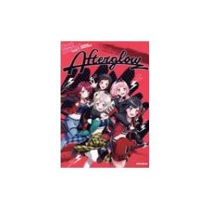 バンドリ! オフィシャル・バンドスコア Afterglow / BanG Dream!  〔本〕
