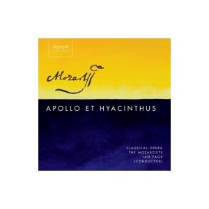 Mozart モーツァルト / 『アポロとヒュアキントゥス』全曲　イアン・ペイジ＆クラシカル・オペラ...