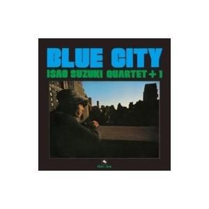 鈴木勲 / Blue City 国内盤