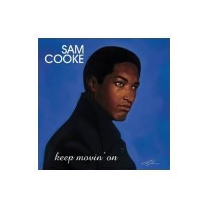 Sam Cooke サムクック / Keep Movin On (2枚組 / 180グラム重量盤レコード）  〔LP〕｜hmv