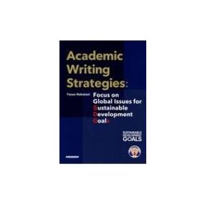 Academic　Writing　Strategies: Focus　on　Global　Issue...