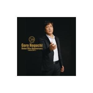 野口五郎 ノグチゴロウ / Goro Noguchi Debut 50th Anniversary 〜since1971〜