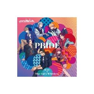 BAE×The Cat's Whiskers / Paradox Live Stage Battle “PRIDE” 国内盤 〔CD Maxi〕