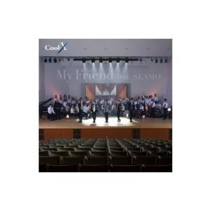 Cool-X / My Friend feat. SEAMO 【TYPE-A】  〔CD Maxi〕