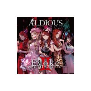 Aldious アルディアス / Evoke II 2010-2020