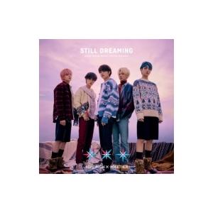 TOMORROW X TOGETHER / STILL DREAMING 【初回限定盤B】(CD+DVD+フォトブック)  〔CD〕