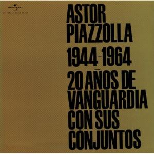 Astor Piazzolla アストルピアソラ / モダン・タンゴの20年 ＜UHQCD＞  〔Hi Quality CD〕｜hmv