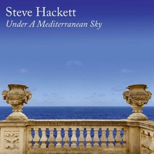 Steve Hackett / Under A Mediterranean Sky