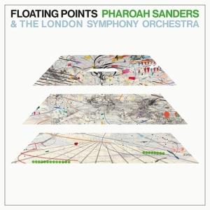 Floating Points / Pharoah Sanders / London Symphon...