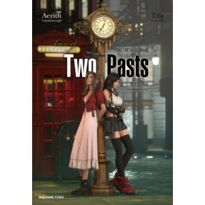 小説 FINAL FANTASY VII REMAKE Trace of Two Pasts / 野...