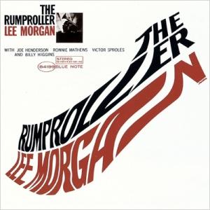 Lee Morgan リーモーガン / Rumproller +1 (Rudy Van Gelder...