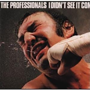 Professionals / I Didn&apos;t See It Coming:  炸裂  国内盤 〔...
