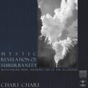 Chari Chari / MYSTIC REVELATION OF SUBURBANITY 国内盤...