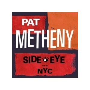 Pat Metheny パットメセニー / Side-eye Nyc (V1. Iv) (2枚組アナログレコード） 〔LP〕