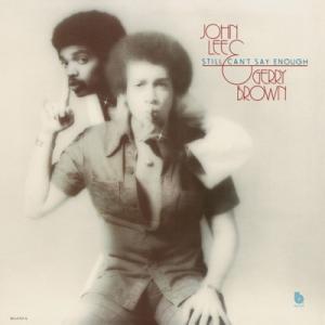 John Lee / Gerry Brown / Still Can't Say Enough  国内盤 〔CD〕｜hmv