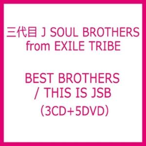 三代目 J SOUL BROTHERS from EXILE TRIBE / BEST BROTHE...