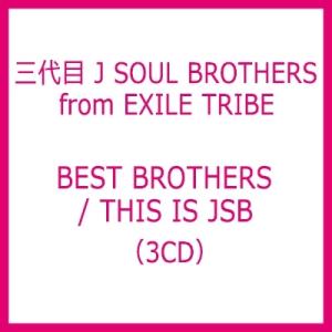 三代目 J SOUL BROTHERS from EXILE TRIBE / BEST BROTHE...