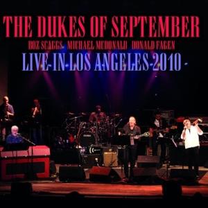 Dukes Of September / Boz Scaggs,  Michael Mcdonald,  Donald Fagen:  Live In Los Angeles 2010  輸入盤