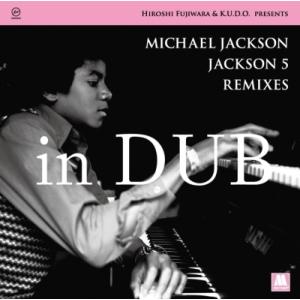 Michael Jackson / Jackson 5 / HIROSHI FUJIWARA  &  K.U.D.O. PRESENTS