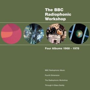 Bbc Radiophonic Workshop / Four Albums 1968 - 1978...